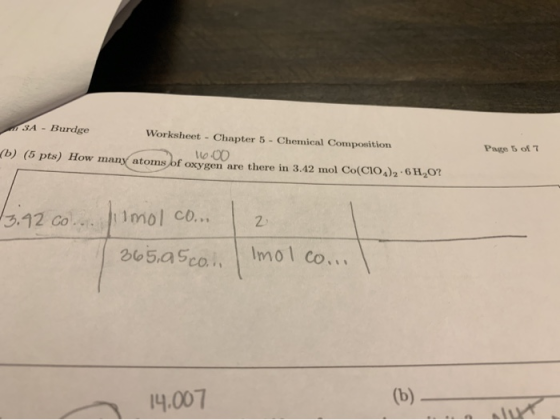 3A Burdge Worksheet - Chapter 5- Chemical Composition Page 5 of 7 b) (5 pts) How many atoms of oxygen are there in 3.42 mol C