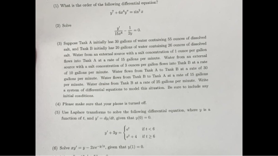 (1) What is the order of the following differential equation? y? + 6x*y = sinº (2) Solve 16r2 -0. (3) Suppose Tank A initial
