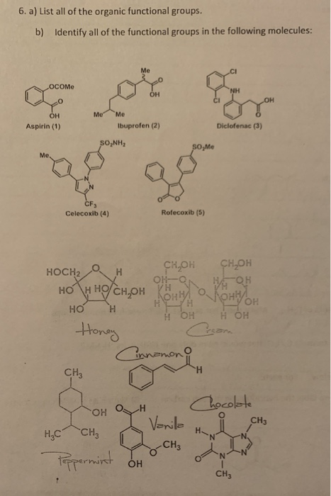 6. a) List all of the organic functional groups. b) Identify all of the functional groups in the following molecules: Me oCOM