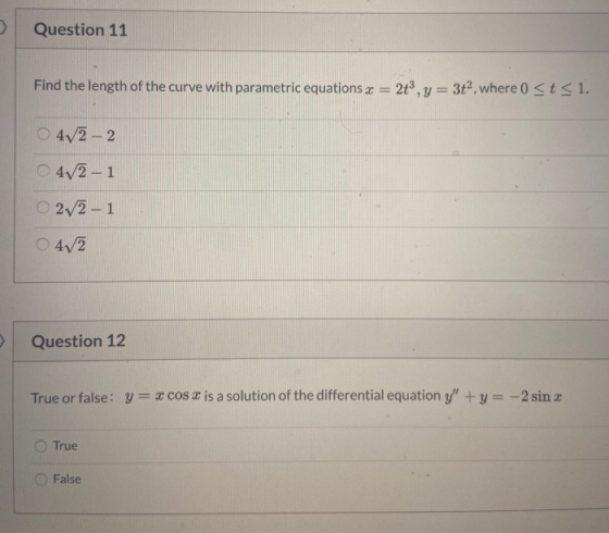 Question 11 Find the length of the curve with parametric equations x = 2t, y = 3t, where 0 <t < 1. 10 42-2 O 4V2 - 1 22-1 4/