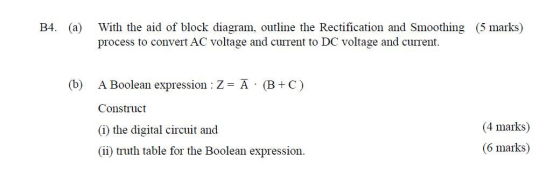 B4. (a) With the aid of block diagram, outline the Rectification and Smoothing (5 marks) process to convert AC voltage and cu