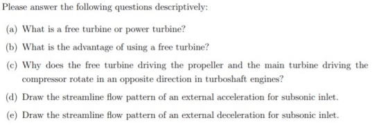 Please answer the following questions descriptively: (a) What is a free turbine or power turbine? (b) What is the advantage o