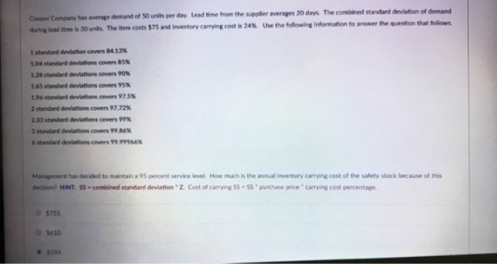 Cooper Company has average demand of during lead time is 20 units Te item costs S75 and inventory carrying cost is 24%, S0 un
