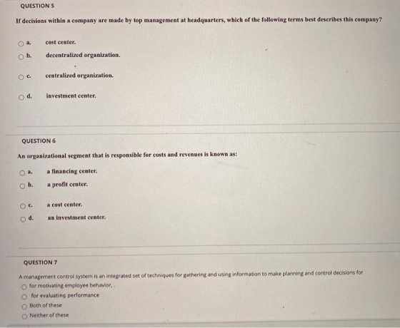 QUESTIONS If decisions within a company are made by top management at headquarters, which of the following terms best describ