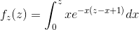 f_{z}(z) = \int_{0}^{z}xe^{-x(z-x+1)}dx