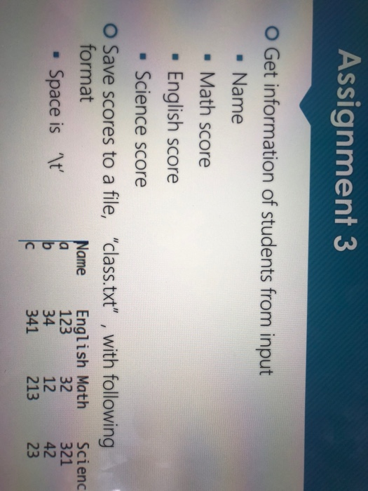 Assignment 3 o Get information of students from input • Name - Math score - English score - Science score O Save scores to a