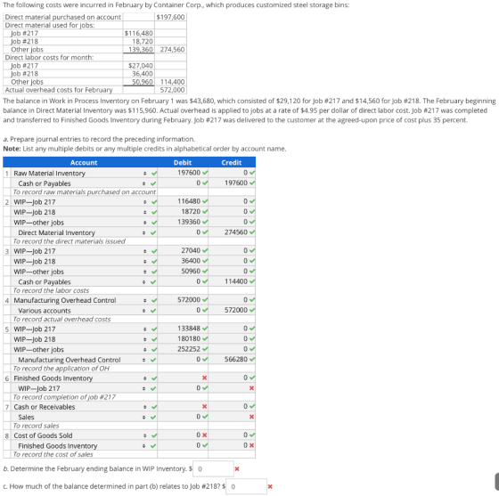 The following costs were incurred in February by Container Corp., which produces customized steel storage bins: Direct materi
