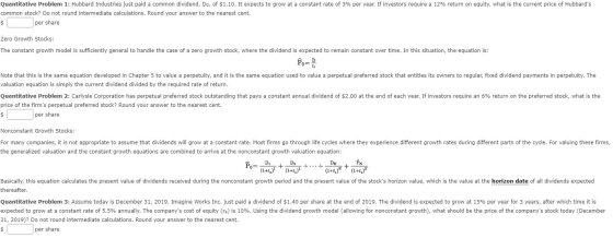 Quantitative Problem 1: Hubbard Industries just paid a common dividend, Do, of $1.10. It expects to grow at a constant rate o