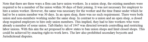 Note that there are three ways a firm can have union workers. In a union shop, the existing members were required to be a mem