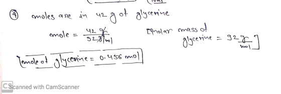 moles are in in u2 g of glycerine mole 42% 9281 Eqrolar mass ess of glycerine =g2g nol Imole of glycerine = 0.456 mol CScanne