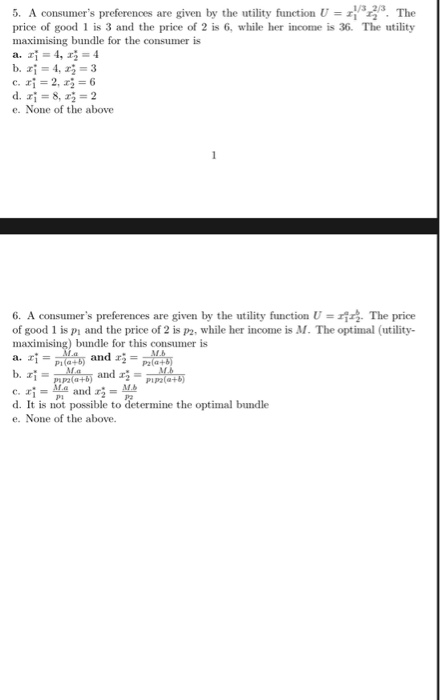 5. A consumers preferences are given by the utility function U-2 2 The price of good 1 is 3 and the price of 2 is 6, while h