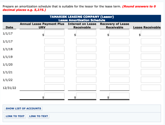 Prepare an amortization schedule that is suitable for the lessor for the lease term. (Round answers to o decimal places e.g.