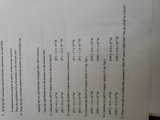 9. Write the B/L acid-base reaction between ammonium ion and water. Is ammonium ion acting as an acid or a base in this react