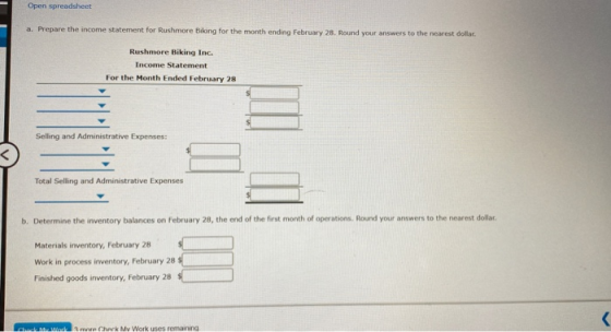 Open spreadsheet a. Prepare the income statement for Rushmore Biking for the month ending February 28. Round your answers to