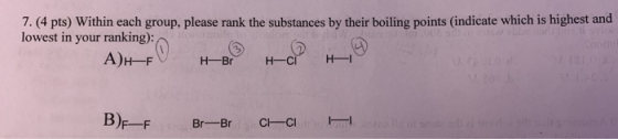 7. (4 pts) Within each group, please rank the substances by their boiling points (indicate which is highest and lowest in you