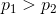 p_1>p_2