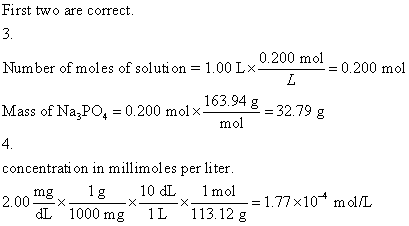 First two are correct. 3. Num ber of moles of solution 0200 mol =0.200 mol 1.00Lx 163.94832.79 g Mass of NaP0.200 mol xe3 4 c