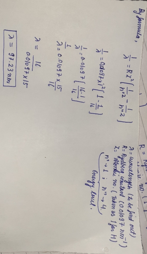 R By formula, =R* [obo2 ha) * = odosxi? [1-6] 5 -0.01097 emie no. a = wavelength Ito be find out) R= Rydbera constant (0.0109