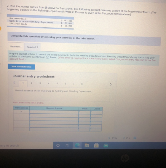 2. Post the journal entries from (1) above to T-accounts. The following account balances existed at the beginning of March (T