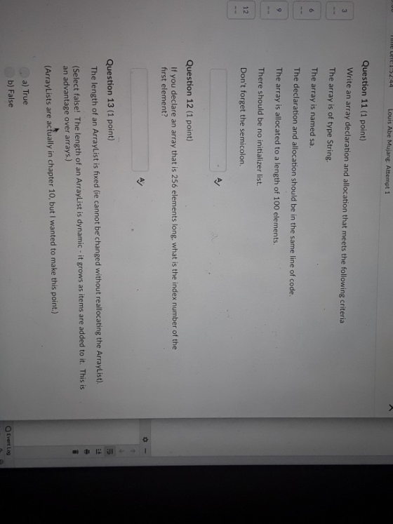 244 Louis Abe Mujang: Attempt 1 Question 11 (1 point) Write an array declaration and allocation that meets the following crit