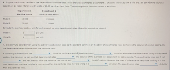3. Suppose that Ramsey decides to use departmental overhead rates. There are two departments: Department 1: (machine intensiv