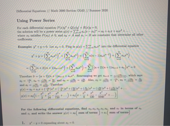Differential Equations // Math 2680 Section OL63 // Summer 2020 Using Power Series For each differential equation P(x)/ + Q(