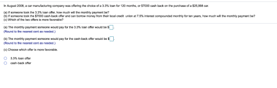 In August 2008, a car manufacturing company was offering the choice of a 3.3% loan for 120 months, or S7000 cash back on the