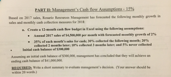 PART II: Managements Cash flow Assumptions - 15% Based on 2017 sales, Rosario Resources Management has forecasted the follow