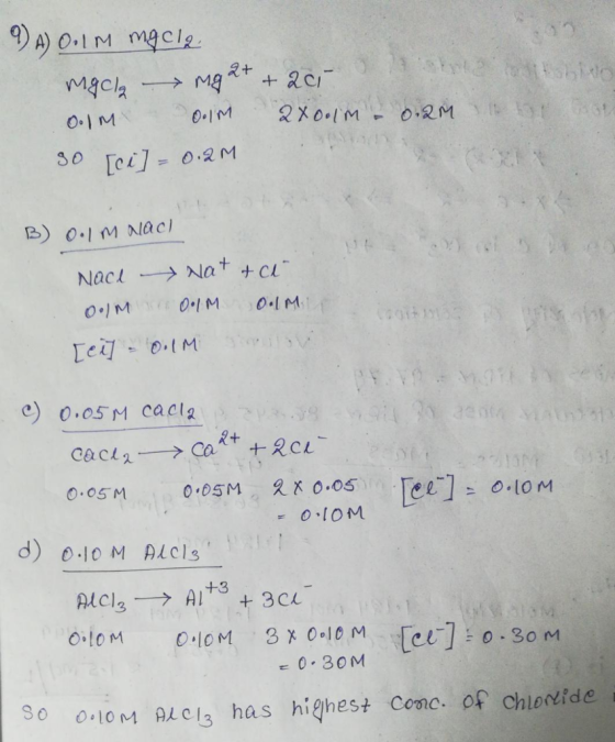 solo 9) A) 0.1 M macle macla - Mg 2+ + aci 0.1M O IM 2x0olm - 0.2M so [ci] = 0.2M or tota B) Oolm Nach Nach Nat & ci OM OM OM