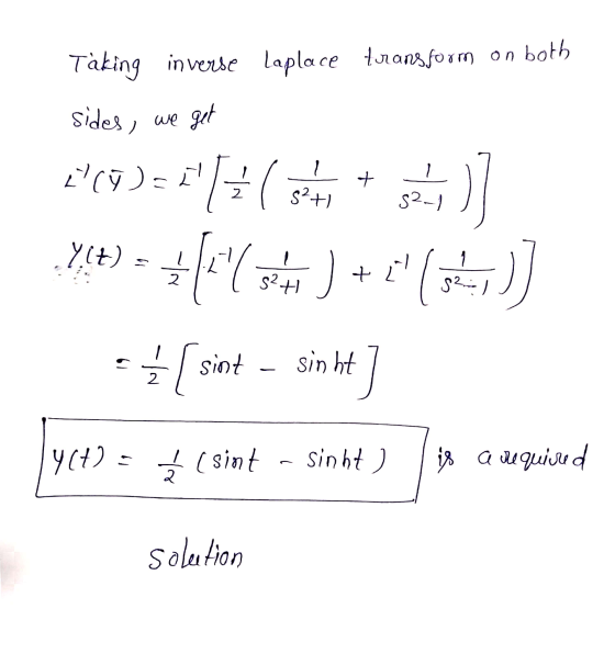 Taking inverse Laplace transform on both sides, we get :(7)=1[+(3+2+5) Y!=) = 4{(64) + 2(34;)] sint - sin ht] 1467) = 3 (s