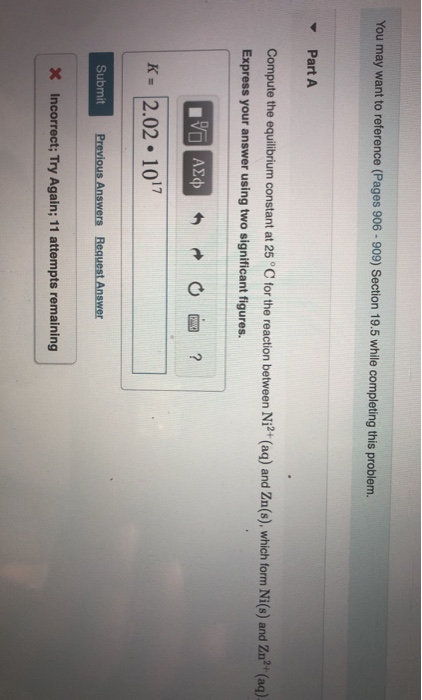 You may want to reference (Pages 906 - 909) Section 19.5 while completing this problem. Part A Compute the equilibrium consta