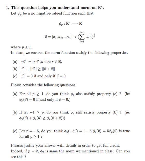 1. This question helps you understand norm on Rn. Let op be a no negative-valued function such that op:R” +R i=n 1 = {, 02.an