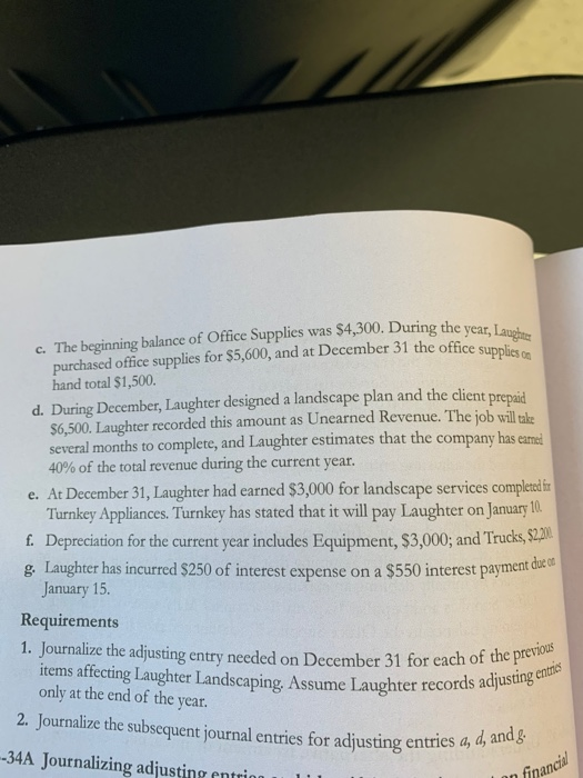 10. During the year, Laughte c. The beginning balance of Office Supplies was $4,300. During the vear. I purchased office supp