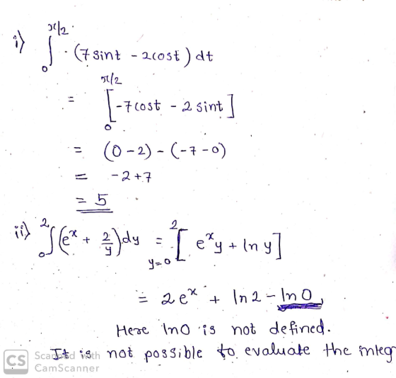 (Sint -2cost ) dt -7(ost - 2 sint (0-2)- (-7-0) -2+7 e y y-oL n y n 2 O ae not defined Heae Ino is CS Scatdisth not possible