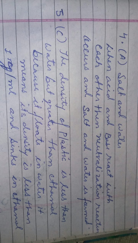 4. (A) Lehen each occurs Salt and water acid and Base react with other then neutralization reaction and salt and water is fer