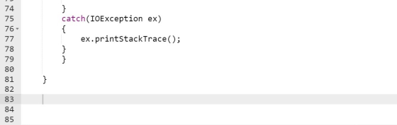J 74 75 catch(IOException ex) 76 77 ex.printStackTrace(); 84 85