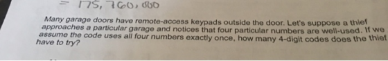 Many garage doors have remote-access keypads outside the door. Lets suppose a thiet approaches a particular garage and notic