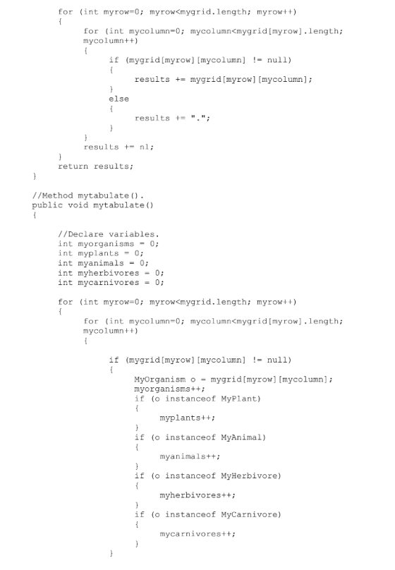 for (int myrow-0 myrow<mygrid.length; myrow++) for (int mycolumn-0; mycolumn<mygrid[myrow].length; mycolumn++) if (mygrid[myr
