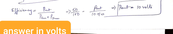 Efficiency - Pont 50 faut Pout = 10 volts 10tlo {pinion answer in volts