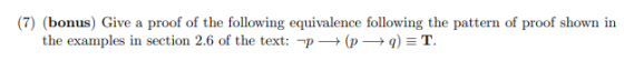 (7) (bonus) Give a proof of the following equivalence following the pattern of proof shown in the examples in section 2.6 of