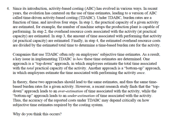 4. Since its introduction, activity-based costing (ABC) has evolved in various ways. In recent years, the evolution has cente