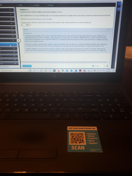 ork eBook Calculator Printem Problem 6-9 Uncanned Income of Minor Children and Certain Students (LO 6.4) Brian and Kim have a