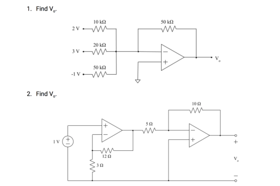 1. Find V. 10 kΩ 2VW- 50 kΩ ΕΛΛΑ 20 ΚΩ 3 V-ΛΑ- 50 ΚΩ -1V.-- 2. Find V. 10 Ω 5Ω + Λ 1V + + 12 Ω 3Ω