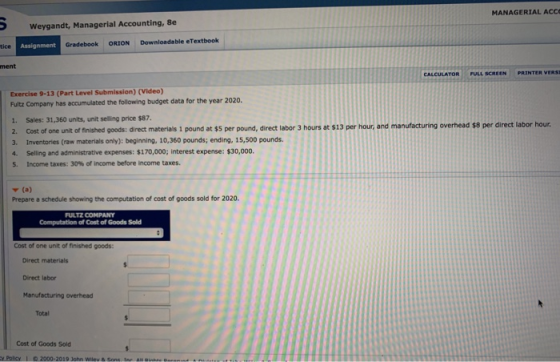 MANAGERIAL ACCO Weygandt, Managerial Accounting, Se tice Assignment Gradebook ORION Downloadable eTextbook ment LCULATOR FULL