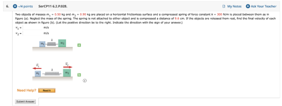 6. -14 points SerCP11 6.2.P.028. My Notes + Ask Your Teacher Two objects of masses m = 0.50 kg and m2 = 0.90 kg are placed on