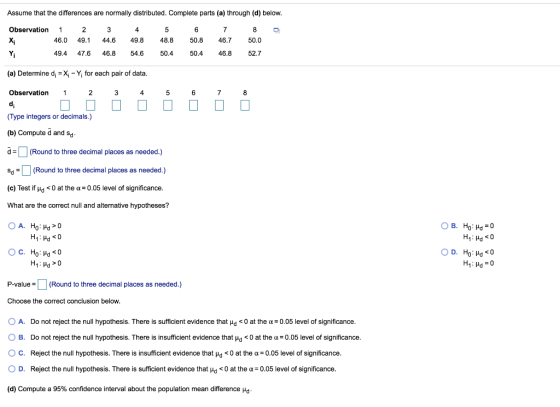 Assume that the differences are normally distributed. Complete parts (a) through (d) below. 1 4 5 7 8 Observation X 2 49.1 3