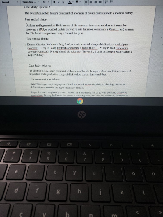 Times New.... 12. B I V A. A. Case Study: Episode 2 The evaluation of Mr. Joness complaint of shortness of breath continues