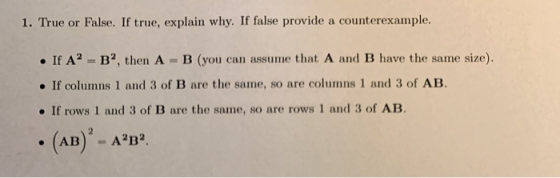 1. True or False. If true, explain why. If false provide a counterexample. . If A? - B2, then A - B (you can assume that A an