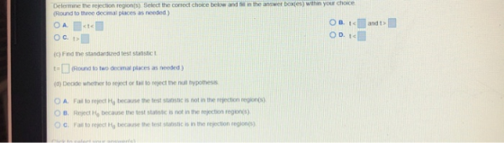 Determne the rejection region(s) Select the correct choice below and il in the answer boxkes) within your choice (Round to th