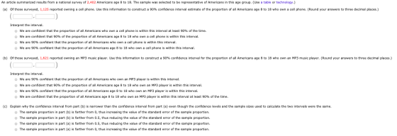 An article summarized results from a national survey of 2,402 Americans age 8 to 18. The sample was selected to be representa